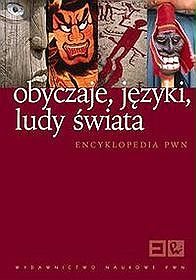 Obyczaje,  języki,  ludy świata. Encyklopedia PWN