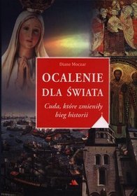 Ocalenie dla świata. Cuda, które zmieniły bieg historii
