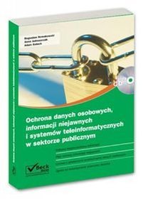 Ochrona danych osobowych, informacji niejawnych i systemów teleinformatycznych w sektorze publicznym z płytą CD