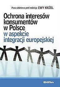 Ochrona interesów konsumentów w Polsce w aspekcie integracji europejskiej