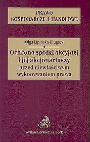 Ochrona spółki akcyjnej i jej akcjonariuszy przed niewłaściwym wykonywaniem prawa