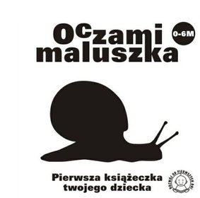 Oczami maluszka pierwsza książeczka twojego dziecka (ślimak)