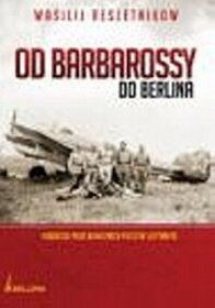 Od Barbarossy do Berlina. Radziecki pilot bombowca przeciw Luftwaffe