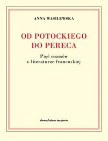 Od Potockiego do Pereca.