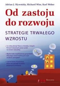 Od zastoju do rozwoju. Strategie trwałego wzrostu