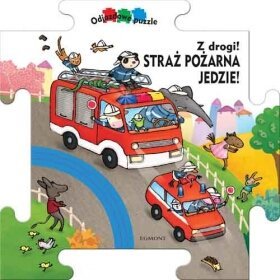 Odjazdowe puzzle. Z drogi! Straż pożarna jedzie!