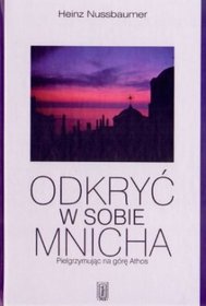 Odkryć w sobie mnicha