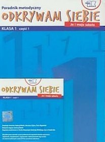 Odkrywam siebie Ja i moja szkoła 1 Poradnik metodyczny część 1-5