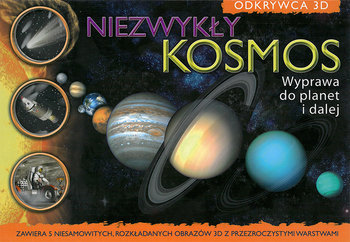 Odkrywca 3D. Niezwykły kosmos. Wyprawa do planet i dalej