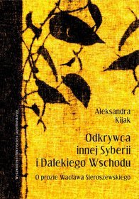 Odkrywca innej Syberii i Dalekiego Wschodu