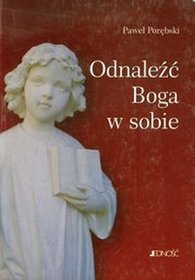 Odnaleźć Boga w sobie