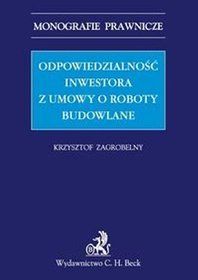 Odpowiedzialność inwestora z umowy o roboty budowlane