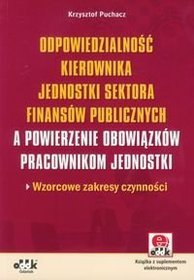 Odpowiedzialność kierownika jednostki sektora finansów publicznych a powierzenie obowiązków pracownikom jednostki