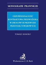 Odpowiedzialność kontraktowa przewoźnika w drogowym przewozie przesyłek towarowych