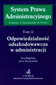 Odpowiedzialność odszkodowawcza w administracji, tom 12