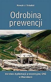 Odrobina prewencji. Dorobek dyplomacji prewencyjnej ONZ w Macedonii