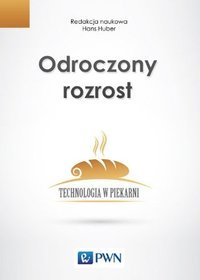 Odroczony rozrost. Technologia w piekarni