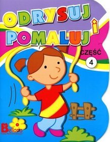 Odrysuj i pomaluj. Część 4