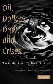 Oil Dollars Debt and Crises