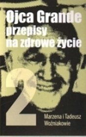 Ojca grande przepisy na zdrowe życie, część 2