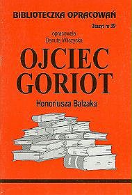 Ojciec Goriot Honoriusza Balzaka - zeszyt 39