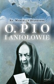 Ojciec Pio i Aniołowie