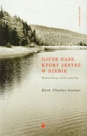 Ojcze nasz, który jesteś w niebie Rekolekcje doktrynalne