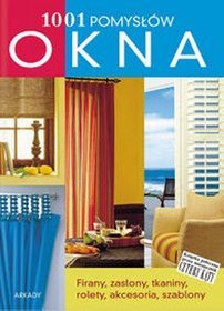 Okna. 1001 pomysłów