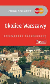 Okolice Warszawy - przewodnik kieszonkowy