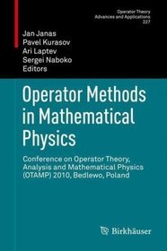 Operator Methods in Mathematical Physics