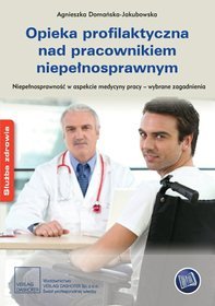 Opieka profilaktyczna nad pracownikiem niepełnosprawnym