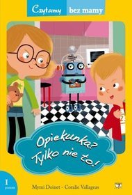 Opiekunka? Tylko nie to!