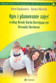 Opis i planowanie zajęć według Metody Ruchu Rozwijającego Weroniki Sherborne