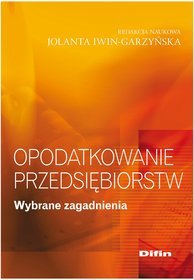 Opodatkowanie przedsiębiorstw. Wybrane zagadnienia