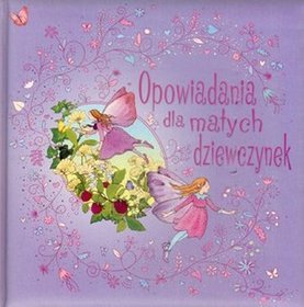 Opowiadania dla małych dziewczynek