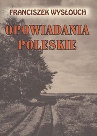 Opowiadania Poleskie