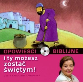 Opowieści biblijne. Tom 14. I ty możesz zostać świętym! (książka + CD)