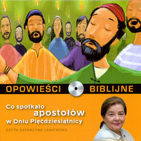 Opowieści biblijne. Tom 22. Co spotkało apostołów w Dniu Pięćdziesiątnicy (książka + CD)