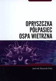 Opryszczka, półpasiec, ospa wietrzna