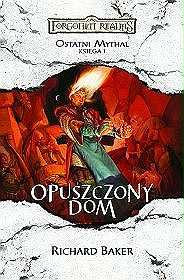 Opuszczony dom. Ostatni mythal. Księga I