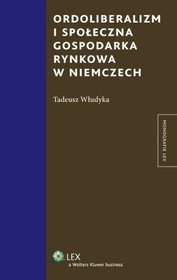 Ordoliberalizm i społeczna gospodarka rynkowa w Niemczech