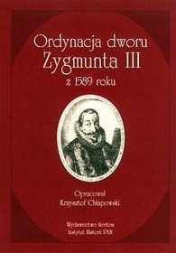 Ordynacja dworu Zygmunta III z 1589 roku