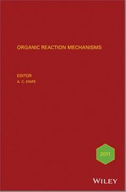 Organic Reaction Mechanisms 2011