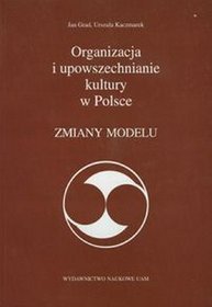 Organizacja i upowszechnianie kultury w Polsce z płytą CD