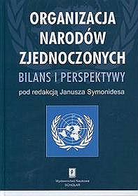 Organizacja Narodów Zjednoczonych Bilans i perspektywy