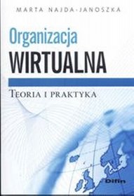 Organizacja wirtualna teoria i praktyka