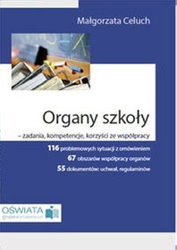 Organy szkoły - zadania, kompetencje, korzyści ze współpracy