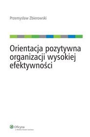 Orientacja pozytywna organizacji wysokiej efektywności