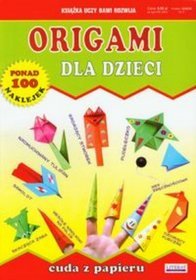 Origami dla dzieci. Cuda z papieru