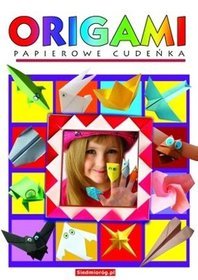 Origami. Papierowe cudeńka